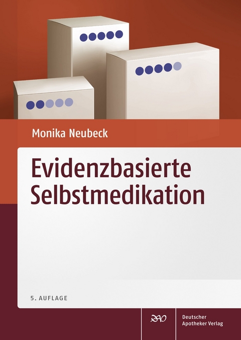 Evidenzbasierte Selbstmedikation - Monika Neubeck