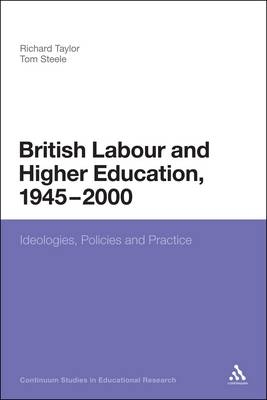 British Labour and Higher Education, 1945 to 2000 -  Dr Tom Steele