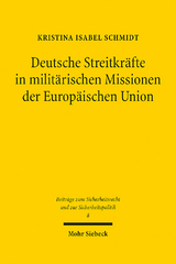 Deutsche Streitkräfte in militärischen Missionen der Europäischen Union - Kristina Isabel Schmidt