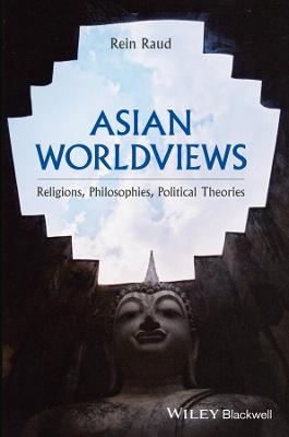 Asian Worldviews - Rein Raud