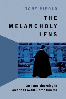 The Melancholy Lens - Tony Pipolo