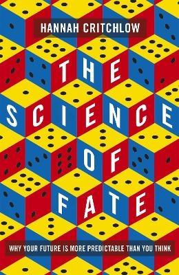 The Science of Fate - Hannah Critchlow