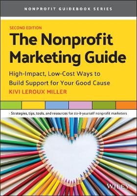 The Nonprofit Marketing Guide - Kivi LeRoux Miller