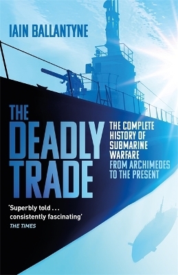 The Deadly Trade - Iain Ballantyne