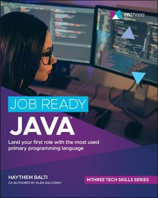 Job Ready Java - Haythem Balti, Alan Galloway