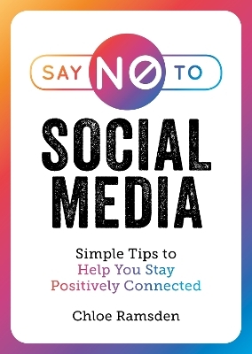 Say No to Social Media - Chloe Ramsden