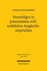 Steuerfolgen in präexistenten zivilrechtlichen Ausgleichsansprüchen - Constantin Kemper