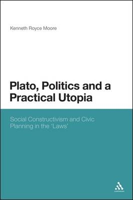 Plato, Politics and a Practical Utopia -  Dr Kenneth Royce Moore