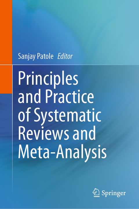 Principles and Practice of Systematic Reviews and Meta-Analysis - 