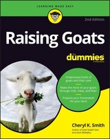 Raising Goats For Dummies - Smith, Cheryl K.