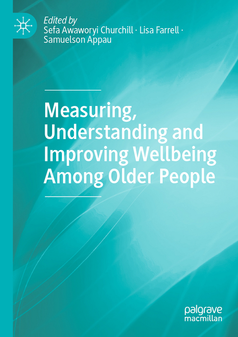 Measuring, Understanding and Improving Wellbeing Among Older People - 