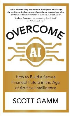 Overcome AI - Scott Gamm