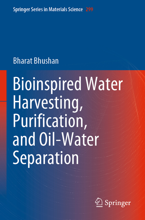 Bioinspired Water Harvesting, Purification, and Oil-Water Separation - Bharat Bhushan