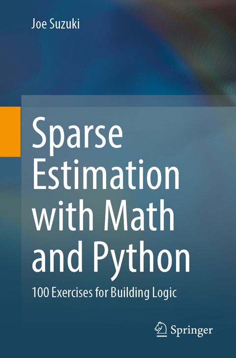 Sparse Estimation with Math and Python - Joe Suzuki