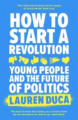 How to Start a Revolution - Lauren Duca