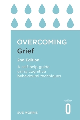 Overcoming Grief 2nd Edition - Sue Morris