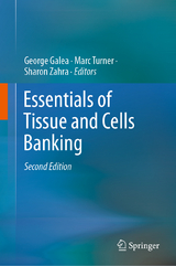 Essentials of Tissue and Cells Banking - Galea, George; Turner, Marc; zahra, Sharon