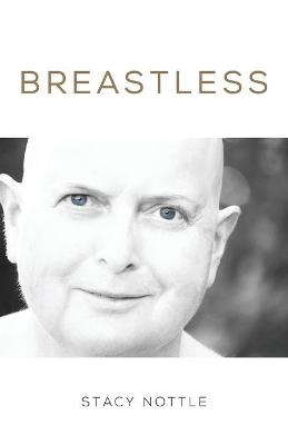 Breastless - Stacy Nottle