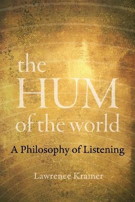 The Hum of the World - Lawrence Kramer