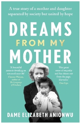 Dreams From My Mother - Dame Elizabeth Anionwu