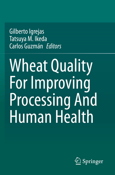 Wheat Quality For Improving Processing And Human Health - 