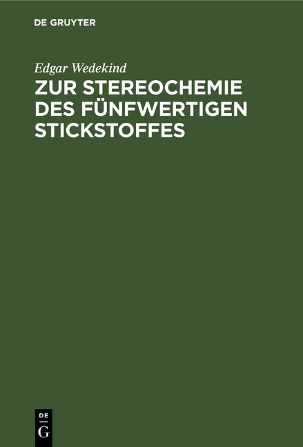 Zur Stereochemie des fünfwertigen Stickstoffes - Edgar Wedekind