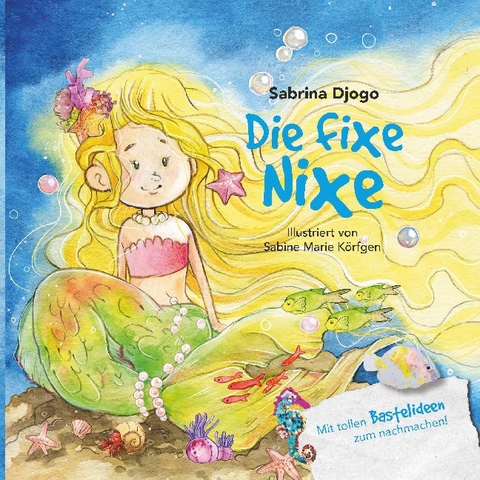 Die fixe Nixe - Sabrina Djogo