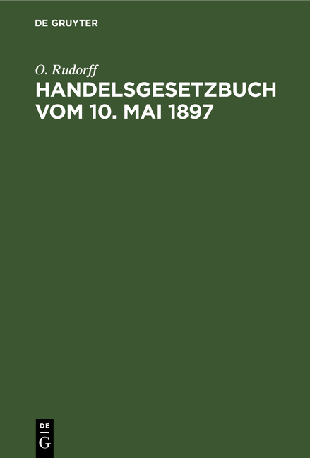 Handelsgesetzbuch vom 10. Mai 1897 - O. Rudorff