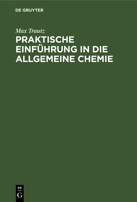 Praktische Einführung in die allgemeine Chemie - Max Trautz