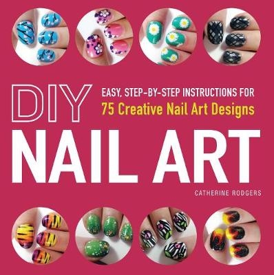 DIY Nail Art -  Catherine Rodgers