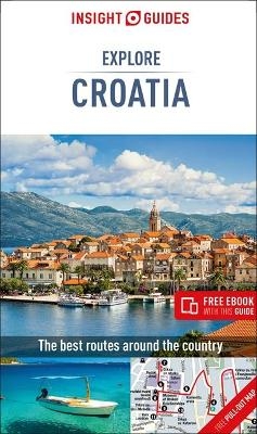 Insight Guides Explore Croatia (Travel Guide with Free eBook) - Insight Guides Travel Guide