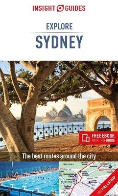 Insight Guides Explore Sydney (Travel Guide with Free eBook) - Insight Guides Travel Guide