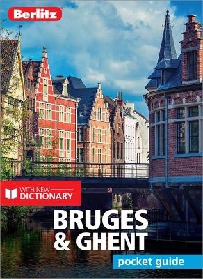 Berlitz Pocket Guide Bruges & Ghent (Travel Guide with Dictionary) -  Berlitz