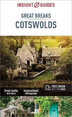 Insight Guides Great Breaks Cotswolds (Travel Guide with Free eBook) -  Insight Guides