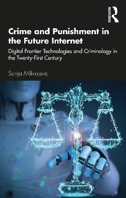 Crime and Punishment in the Future Internet - Sanja Milivojevic