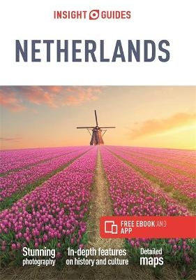 Insight Guides The Netherlands (Travel Guide with Free eBook) - Insight Guides Travel Guide