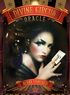 Divine Circus Oracle - Alana Fairchild