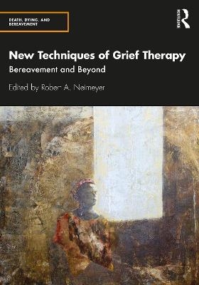 New Techniques of Grief Therapy - 