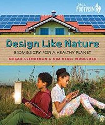 Design Like Nature - Megan Clendenan, Kim Ryall Woolcock