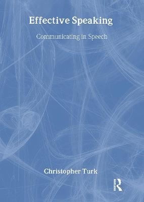 Effective Speaking - C. Turk