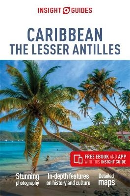 Insight Guides Caribbean: The Lesser Antilles (Travel Guide with Free eBook) - Insight Guides Travel Guide