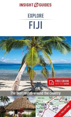 Insight Guides Explore Fiji (Travel Guide with Free eBook) - Insight Travel Guide