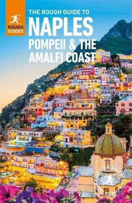 The Rough Guide to Naples, Pompeii and the Amalfi Coast (Travel Guide) - Rough Guides