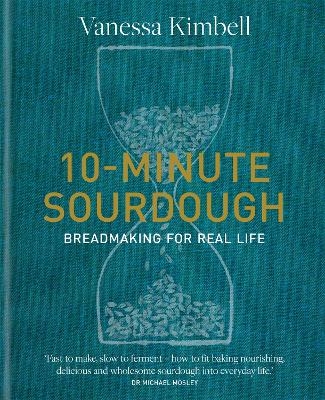 10-Minute Sourdough - Vanessa Kimbell