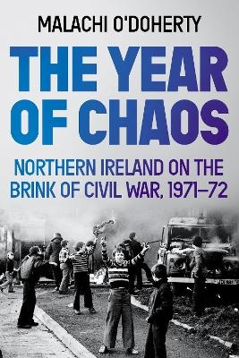 The Year of Chaos - Malachi O'Doherty