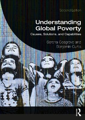 Understanding Global Poverty - Serena Cosgrove, Benjamin Curtis