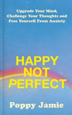 Happy Not Perfect - Poppy Jamie