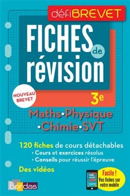 Maths, physique chimie, SVT, 3e : fiches de révision : nouveau brevet 2018