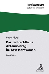 Der zivilrechtliche Aktenvortrag im Assessorexamen - Jäckel, Holger