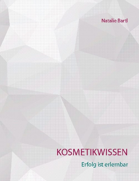 Kosmetikwissen - Natalie Bartl